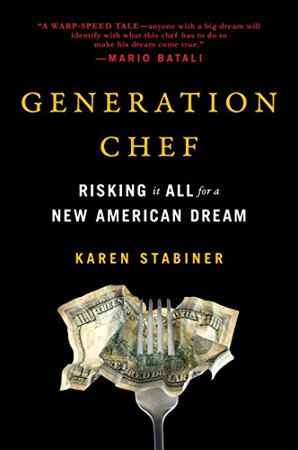 Beispielbild fr Generation Chef: Risking It All for a New American Dream zum Verkauf von Bookmonger.Ltd