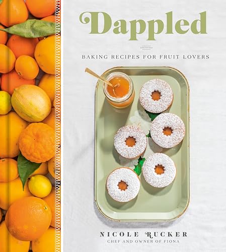 Stock image for Dappled: Baking Recipes for Fruit Lovers for sale by BookOutlet