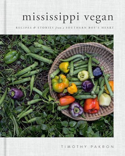 9780735218147: Mississippi Vegan: Recipes & Stories from a Southern Boy's Heart [Lingua Inglese]: Recipes and Stories from a Southern Boy's Heart: A Cookbook