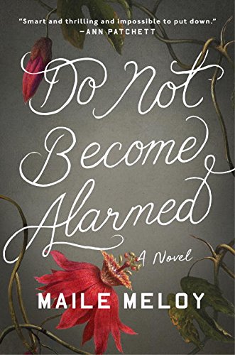 Beispielbild fr Do Not Become Alarmed: A Novel zum Verkauf von ThriftBooks-Dallas