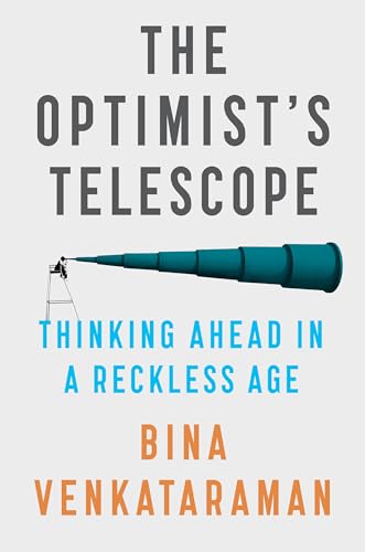 Stock image for The Optimist's Telescope: Thinking Ahead in a Reckless Age for sale by Dream Books Co.