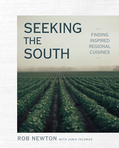 Imagen de archivo de Seeking the South: Finding Inspired Regional Cuisines: A Cookbook a la venta por ThriftBooks-Atlanta