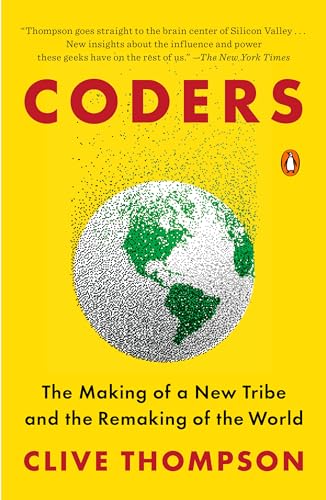 Beispielbild fr Coders: The Making of a New Tribe and the Remaking of the World zum Verkauf von WorldofBooks
