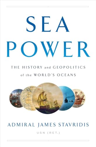 Stock image for Sea Power: The History and Geopolitics of the World's Oceans for sale by ZBK Books