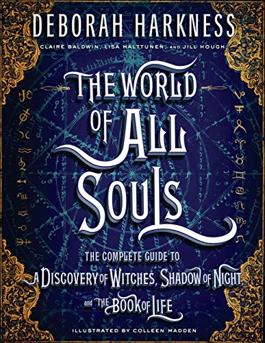 9780735220744: The World of All Souls: The Complete Guide to a Discovery of Witches, Shadow of Night, and the Book of Life