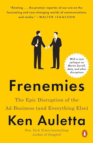 Beispielbild fr Frenemies : The Epic Disruption of the Ad Business (and Everything Else) zum Verkauf von Better World Books