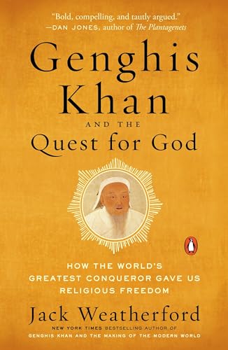 9780735221178: Genghis Khan and the Quest for God: How the World's Greatest Conqueror Gave Us Religious Freedom