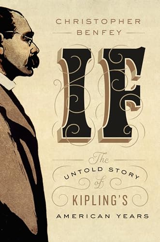 Beispielbild fr If: The Untold Story of Kipling's American Years zum Verkauf von Buchpark