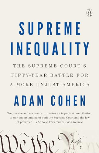 Stock image for Supreme Inequality: The Supreme Courts Fifty-Year Battle for a More Unjust America for sale by Ebooksweb