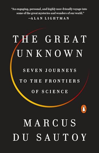 Beispielbild fr The Great Unknown : Seven Journeys to the Frontiers of Science zum Verkauf von Better World Books