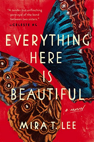 Stock image for Everything Here Is Beautiful (Lee, Mira T.) for sale by SecondSale
