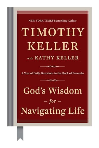 Beispielbild fr God's Wisdom for Navigating Life: A Year of Daily Devotions in the Book of Proverbs zum Verkauf von BooksRun