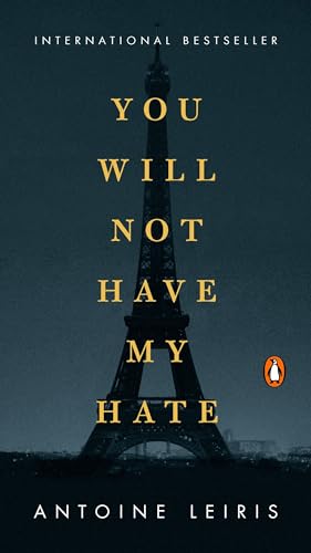 Stock image for You Will Not Have My Hate for sale by Better World Books
