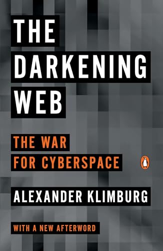 

The Darkening Web: The War for Cyberspace