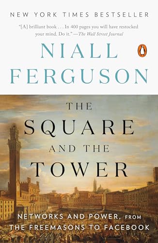 Beispielbild fr The Square and the Tower: Networks and Power, from the Freemasons to Facebook zum Verkauf von ZBK Books