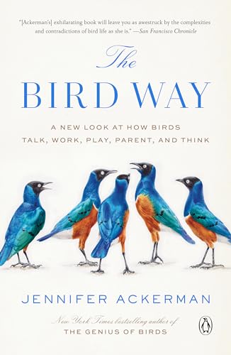 Beispielbild fr The Bird Way: A New Look at How Birds Talk, Work, Play, Parent, and Think zum Verkauf von Books From California