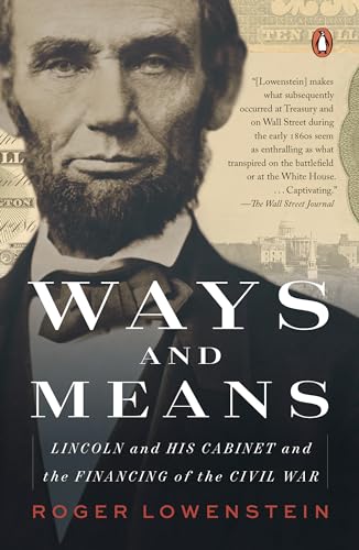 Stock image for Ways and Means: Lincoln and His Cabinet and the Financing of the Civil War for sale by HPB-Diamond