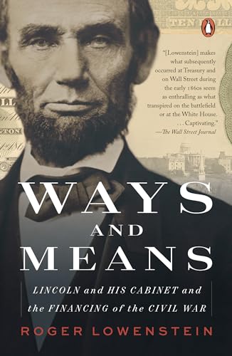 Stock image for Ways and Means: Lincoln and His Cabinet and the Financing of the Civil War for sale by Books Unplugged