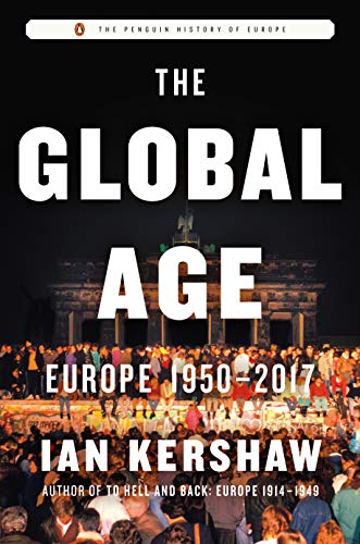 Stock image for The Global Age: Europe 1950-2017 (The Penguin History of Europe) for sale by Open Books