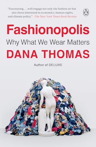 Beispielbild fr Fashionopolis : Why What We Wear Matters zum Verkauf von Better World Books