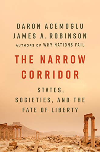 Imagen de archivo de The Narrow Corridor: States, Societies, and the Fate of Liberty a la venta por ThriftBooks-Phoenix