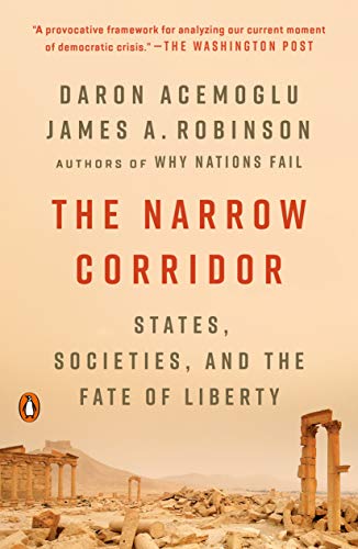 Imagen de archivo de The Narrow Corridor: States, Societies, and the Fate of Liberty a la venta por SecondSale
