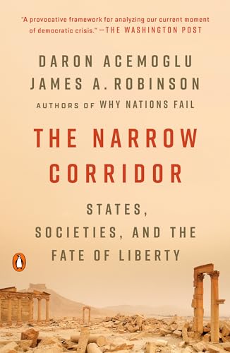 Stock image for The Narrow Corridor: States, Societies, and the Fate of Liberty for sale by SecondSale