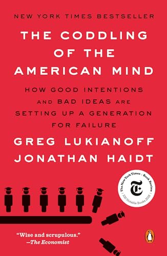 9780735224919: The Coddling of the American Mind: How Good Intentions and Bad Ideas Are Setting Up a Generation for Failure