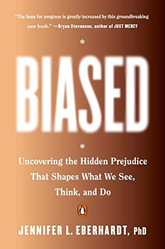 Stock image for Biased: Uncovering the Hidden Prejudice That Shapes What We See, Think, and Do for sale by Goodwill of Colorado
