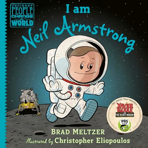 9780735228726: I am Neil Armstrong (Ordinary People Change the World)