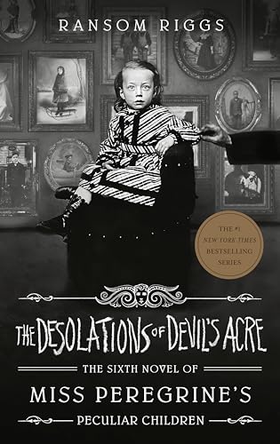 Stock image for The Desolations of Devil's Acre (Miss Peregrine's Peculiar Children) for sale by KuleliBooks