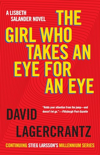 Stock image for The Girl Who Takes an Eye for an Eye: A Lisbeth Salander novel, continuing Stieg Larsson's Millennium Series for sale by SecondSale