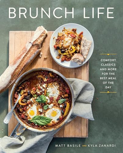 Stock image for Brunch Life: Comfort Classics and More for the Best Meal of the Day: A Cookbook for sale by Zoom Books Company