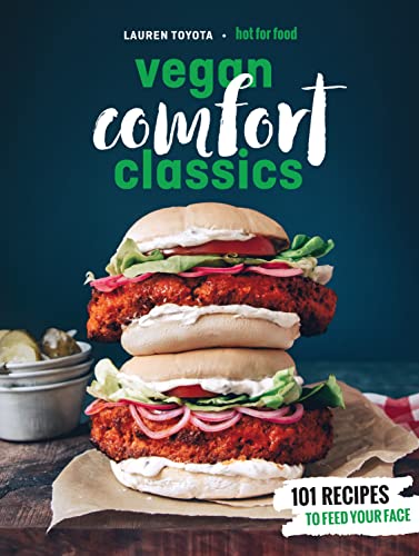 Stock image for Hot for Food Vegan Comfort Classics: 101 Recipes to Feed Your Face for sale by Better World Books: West