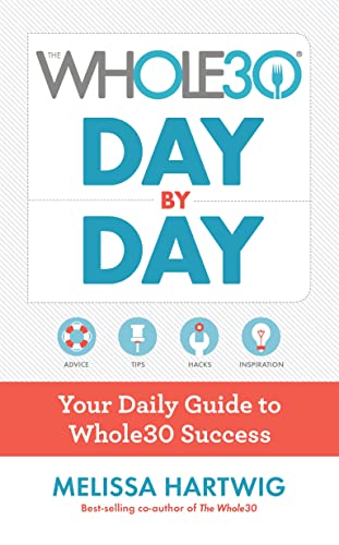 Stock image for The Whole30 Day by Day: Your Daily Guide to Whole30 Success for sale by ThriftBooks-Atlanta