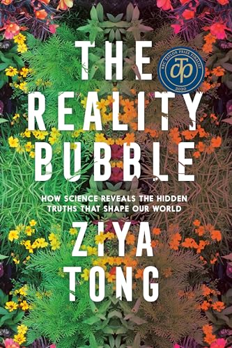 9780735235588: The Reality Bubble: How Science Reveals the Hidden Truths that Shape Our World