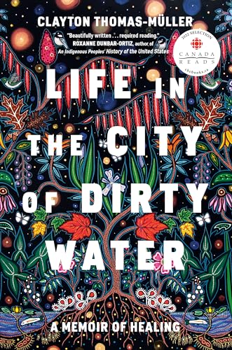 Stock image for Life in the City of Dirty Water: A Memoir of Healing for sale by Zoom Books Company