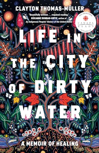 Stock image for Life in the City of Dirty Water: A Memoir of Healing for sale by SecondSale