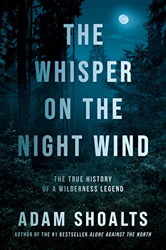 9780735241046: Whisper On The Night Wind, The: The True History of a Wilderness Legend