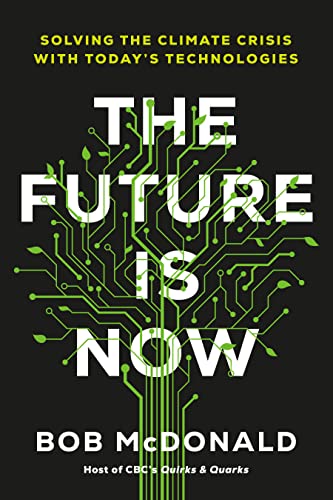 Beispielbild fr The Future Is Now: Solving the Climate Crisis with Todays Technologies zum Verkauf von Zoom Books Company
