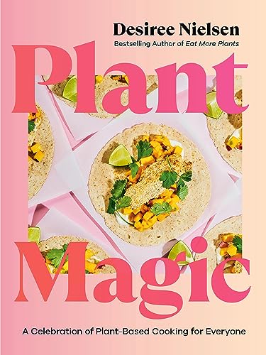 9780735244900: Plant Magic: A Celebration of Plant-Based Cooking for Everyone