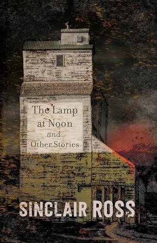 9780735252899: The Lamp at Noon and Other Stories: Penguin Modern Classics Edition (New Canadian Library)