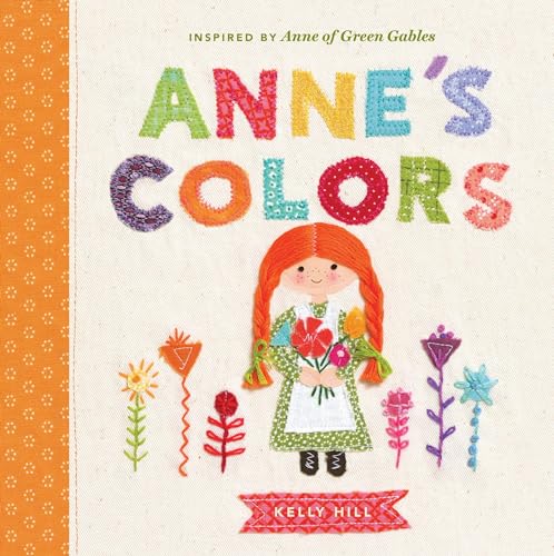 Beispielbild fr Anne's Colors : Inspired by Anne of Green Gables zum Verkauf von Better World Books: West