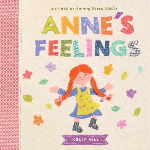 Beispielbild fr Anne's Feelings: Inspired by Anne of Green Gables zum Verkauf von BooksRun