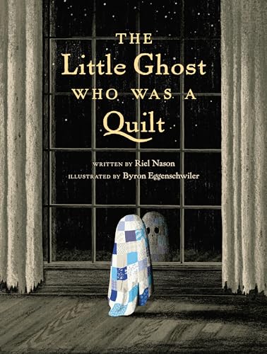 Stock image for The Little Ghost Who Was a Quilt (A Little Ghost Quilt Book) for sale by Seattle Goodwill