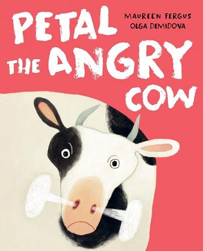 Beispielbild fr Petal the Angry Cow zum Verkauf von Better World Books