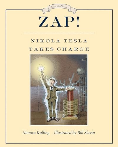 Beispielbild fr Zap! Nikola Tesla Takes Charge zum Verkauf von Blackwell's