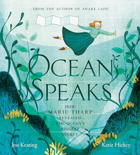 Stock image for Ocean Speaks: How Marie Tharp Revealed the Ocean's Biggest Secret for sale by St Vincent de Paul of Lane County