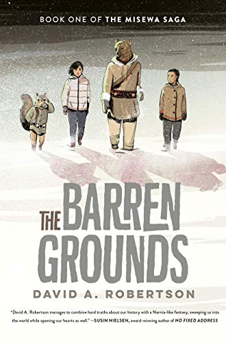 Stock image for The Barren Grounds : The Misewa Saga, Book One for sale by Better World Books