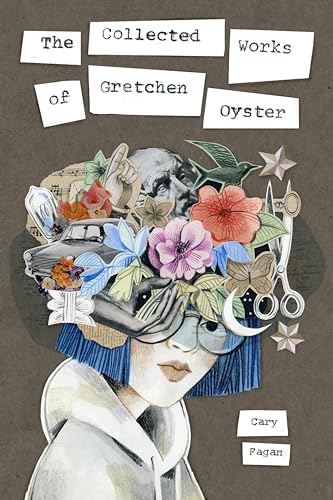 Stock image for The Collected Works of Gretchen Oyster for sale by More Than Words